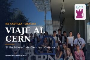 Viaje del alumnado de segundo de Bachillerato de Ciencias del IES Castilla al CERN